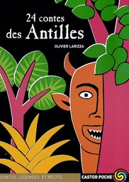 24 contes des Antilles / Olivier Larizza | Larizza, Olivier