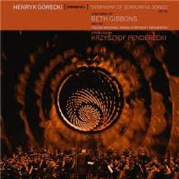 Symphonie n° 3 : Symphony of Sorrowful Songs / Henryk Gorecki | Gorecki, Henryk. Compositeur