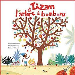 Tizan et l'arbre à bonbons / écrit par Véronique Massenot et Amarnath Hosany | Massenot, Véronique (1970-....). Auteur