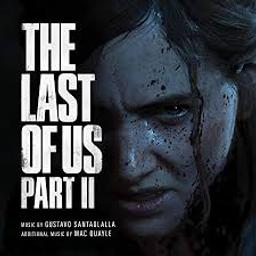 The last of Us : part II / Gustavo Santaolalla | Santaolalla, Gustavo. Compositeur
