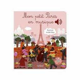 Mon petit Paris en musique / Emilie Collet | Collet, Emilie. Auteur