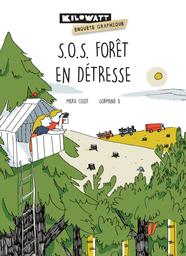SOS forêt en détresse / scénario Marie Colot | Colot, Marie (1981-....). Auteur