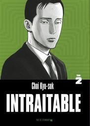 Intraitable / Choi Kyu-sok | Choi, Kyu-Sok (1977-....). Auteur