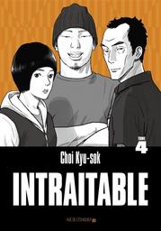Intraitable. 4 / Choi Kyu-sok | Choi, Kyu-Sok (1977-....). Auteur