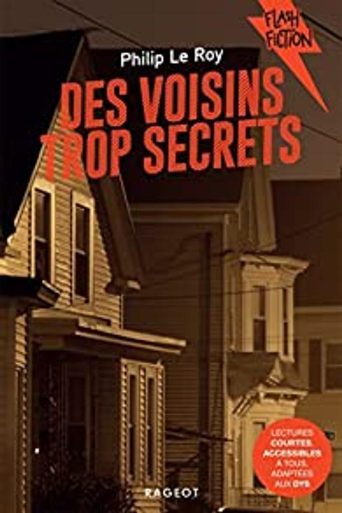 Des voisins trop secrets / Philip Le Roy | 
